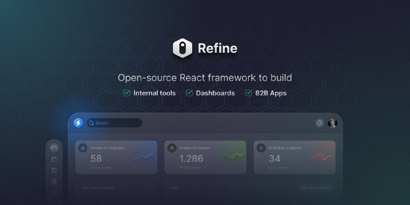 GitHub - refinedev/refine: A React Framework for building  internal tools, admin panels, dashboards & B2B apps with unmatched flexibility.