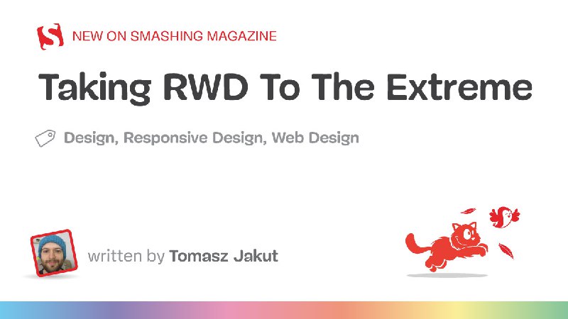 Taking RWD To The Extreme — Smashing Magazine