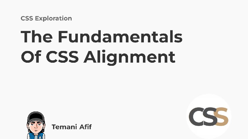The Fundamentals of CSS Alignment