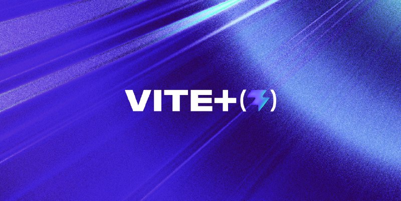 Announcing Vite+