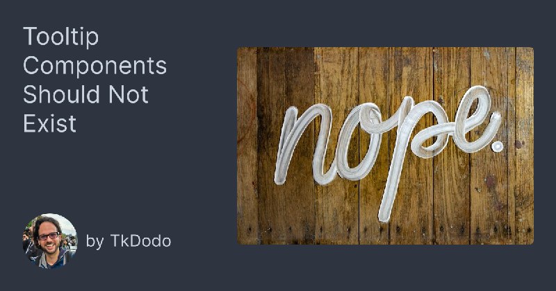Tooltip Components Should Not Exist