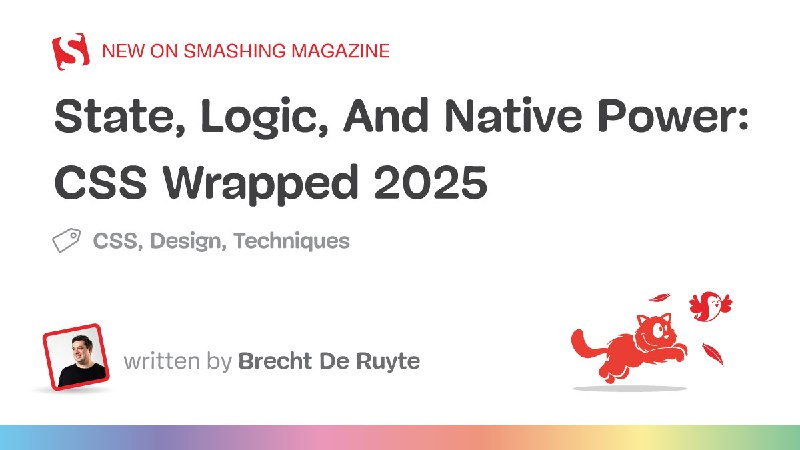 State, Logic, And Native Power: CSS Wrapped 2025 — Smashing Magazine