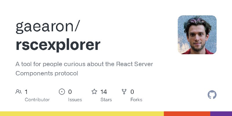 GitHub - gaearon/rscexplorer: A tool for people curious about the React Server Components protocol