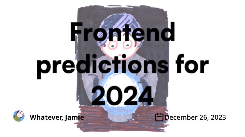 Frontend predictions for 2024