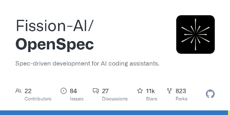 GitHub - Fission-AI/OpenSpec: Spec-driven development for AI coding assistants.