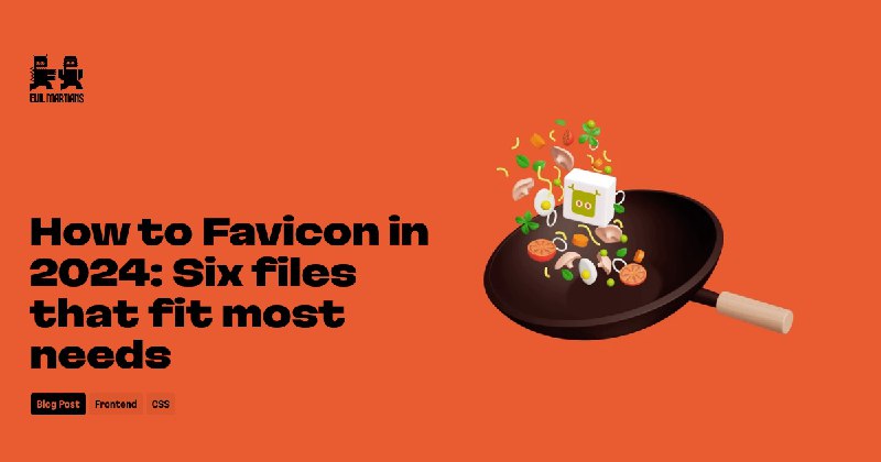 How to Favicon in 2025: Three files that fit most needs—Martian Chronicles, Evil Martians’ team blog