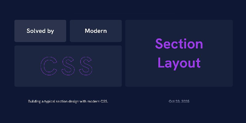 Solved By Modern CSS: Section Layout