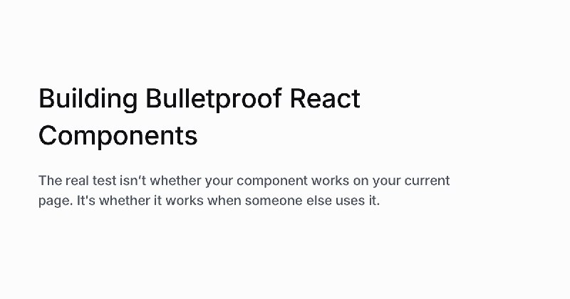 Building Bulletproof React Components - Shu Ding