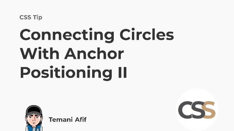 Connecting Circles With Anchor Positioning II