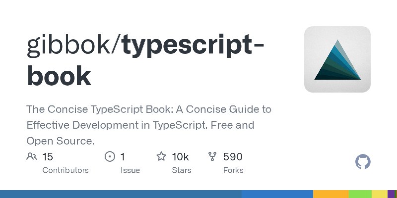 GitHub - gibbok/typescript-book: The Concise TypeScript Book: A Concise Guide to Effective Development in TypeScript. Free and…