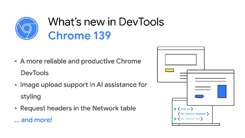 What's new in DevTools, Chrome 139 &nbsp;|&nbsp; Blog &nbsp;|&nbsp; Chrome for Developers