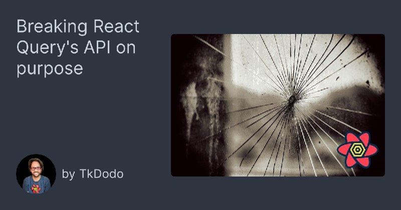 Breaking React Query's API on purpose