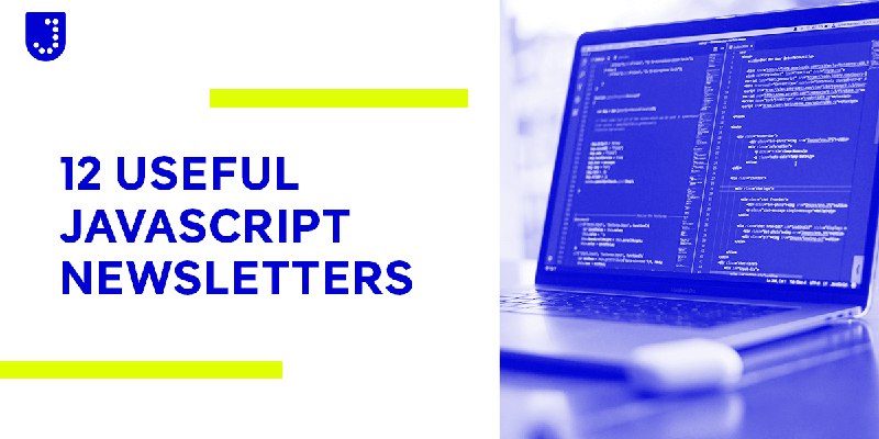 12 JavaScript Newsletters to Subscribe: The List You Need