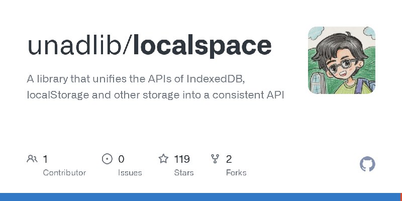 GitHub - unadlib/localspace: A library that unifies the APIs of IndexedDB, localStorage and other storage into a consistent API