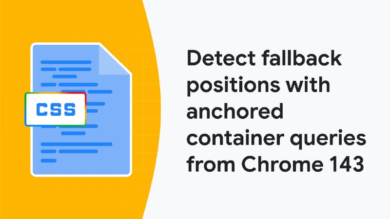 Detect fallback positions with anchored container queries from Chrome 143 &nbsp;|&nbsp; Blog &nbsp;|&nbsp; Chrome for Developers