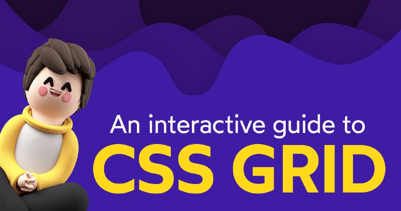 An Interactive Guide to CSS Grid • Josh W. Comeau
