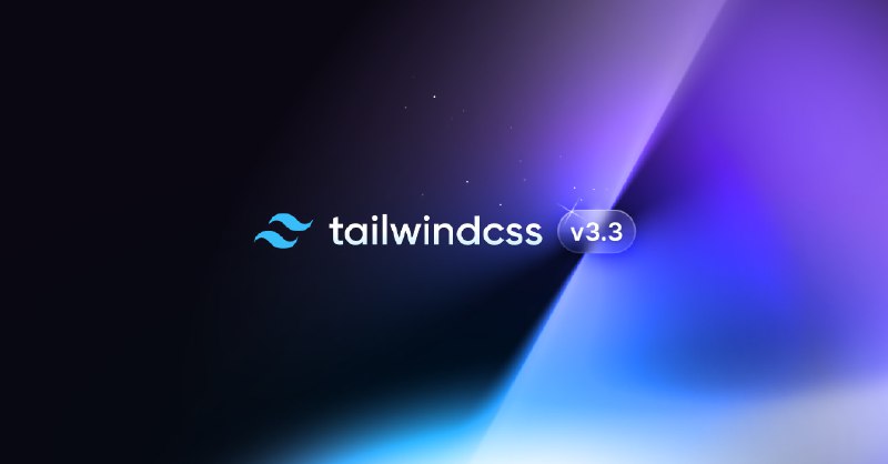 Tailwind CSS v3.3: Extended color palette, ESM/TS support, logical properties, and more