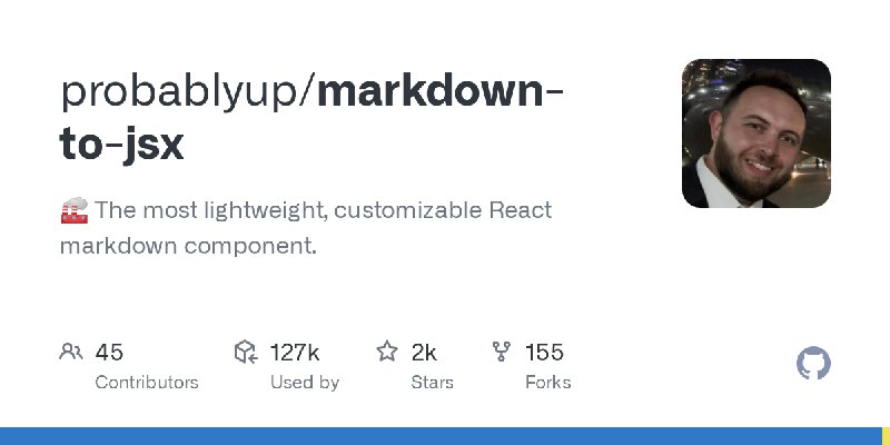 GitHub - probablyup/markdown-to-jsx: 🏭 The most lightweight, customizable React markdown component.